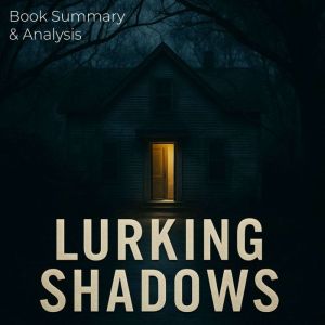 Lurking Shadows: Book Summary & Analysis