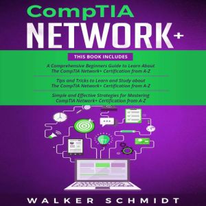 CompTIA Network: 3 in 1- Beginner's Guide Tips and Tricks Simple and Effective Strategies to Learn About CompTIA Network Certi