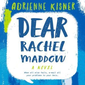 Dear Rachel Maddow, Adrienne Kisner