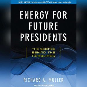 Energy for Future Presidents, Richard A. Muller