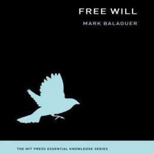 Free Will, Mark Balaguer