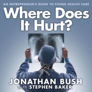 Where Does It Hurt?, Jonathan Bush