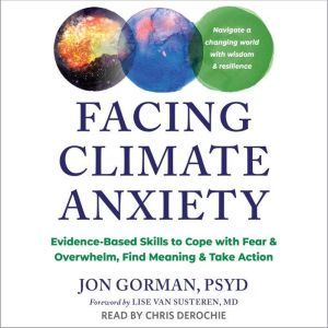 Facing Climate Anxiety, Jon Gorman