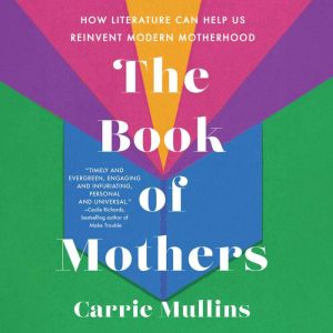 The Book of Mothers, Carrie Mullins
