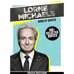 Lorne Michaels  Book Of Quotes 100..., Quotes Station