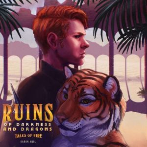 Ruins of Darkness and Dragons, Aaron Knol