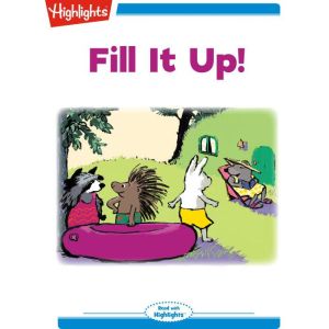 Fill It Up!, Nancy E. WalkerGuye