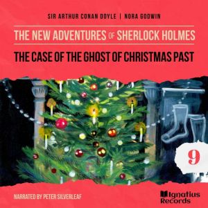 The Case of the Ghost of Christmas Pa..., Sir Arthur Conan Doyle