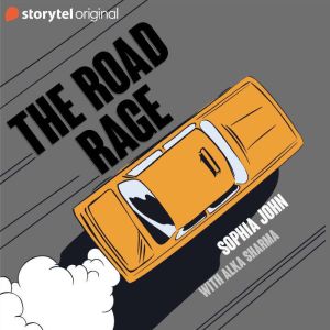 The Road Rage, Sophia John