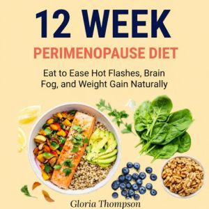 12 Week Perimenopause Diet, Gloria Thompson