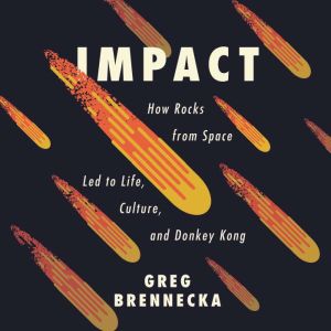 Impact, Greg Brennecka