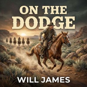 On the dodge, Will James
