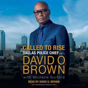 Called to Rise, Chief David O. Brown