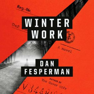 Winter Work, Dan Fesperman