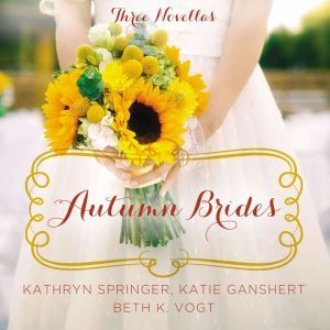 Autumn Brides, Kathryn Springer
