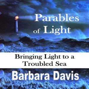 Parables of Light, Barbara Davis