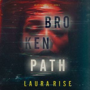 Broken Path (An Ivy Pane Suspense ThrillerBook 4): Digitally narrated using a synthesized voice