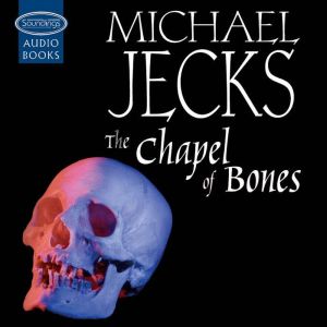 The Chapel of Bones, Michael Jecks