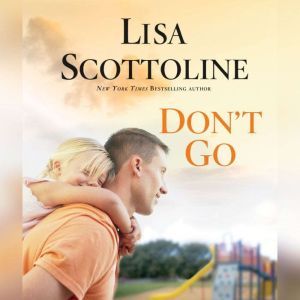 Dont Go, Lisa Scottoline