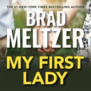 My First Lady, Brad Meltzer