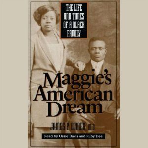 Maggies American Dream, James P. Comer