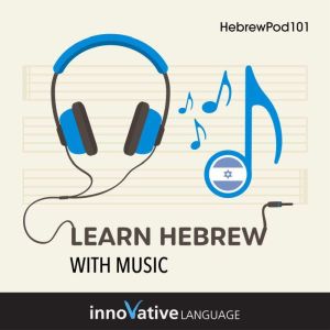 Learn Hebrew With Music, Innovative Language Learning LLC