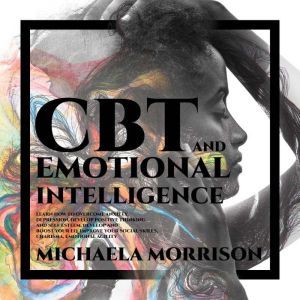 CBT and Emotional Intelligence Learn..., Michaela Morrison