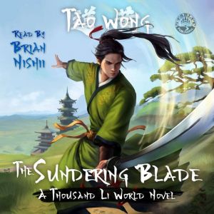 The Sundering Blade: A Thousand Li World Novel
