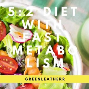 52 Diet With Fast Metabolism  How To..., Greenleatherr