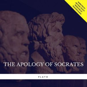 The Apology of Socrates, Plato