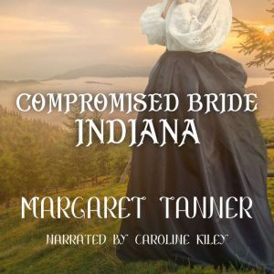 Compromised Bride Indiana, Margaret Tanner