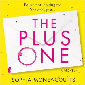 The Plus One, Sophia MoneyCoutts