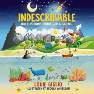 Indescribable, Louie Giglio