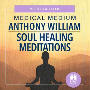 Soul Healing Meditations