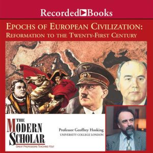 Epochs European Civilization: Reformation to the Twenty-First Century