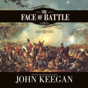 The Face of Battle, John Keegan