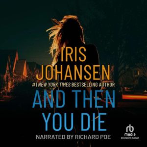 And Then You Die, Iris Johansen