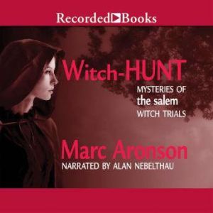 Witch Hunt, Marc Aronson