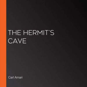 The Hermits Cave, Carl Amari