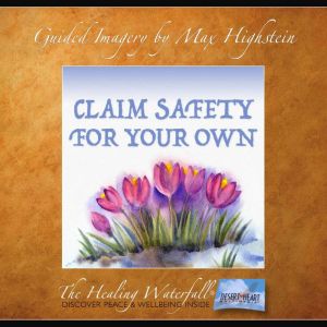 Claim Safety For Your Own, Max Highstein