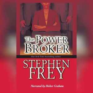The Power Broker, Stephen Frey