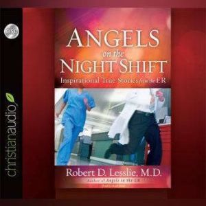 Angels on the Night Shift, Robert D. Lesslie