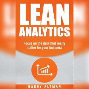 Lean Analytics, Harry Altman