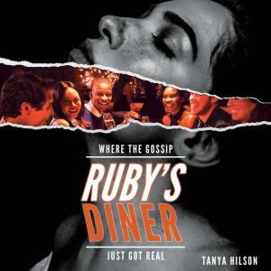 Rubys Diner, Tanya Hilson