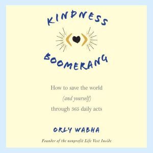 Kindness Boomerang, Orly Wahba