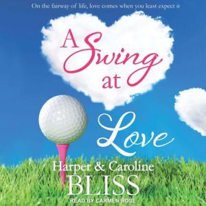 A Swing at Love, Caroline Bliss