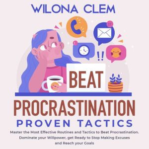 Beat Procrastination, Proven Tactics, Wilona Clem