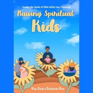 Raising Spiritual Kids, Vijay Singh