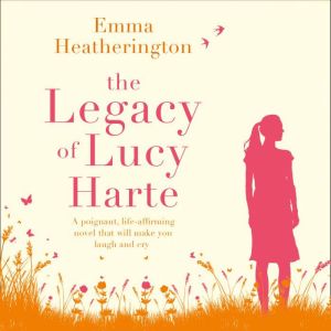 The Legacy of Lucy Harte, Emma Heatherington