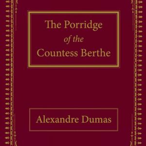 The Porridge of the Countess Berthe